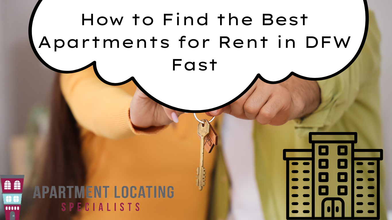 how to find the best apartments for rent in DFW fast
