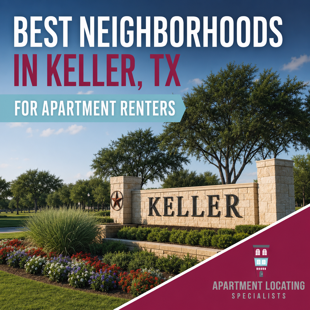 Best Neighborhoods in Keller, TX for Apartment Renters