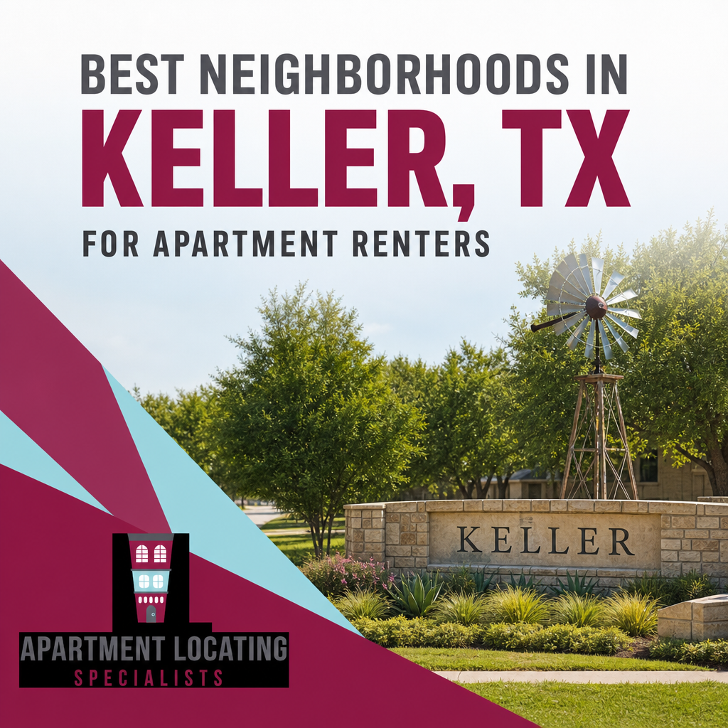 Best Neighborhoods in Keller, TX for Apartment Renters