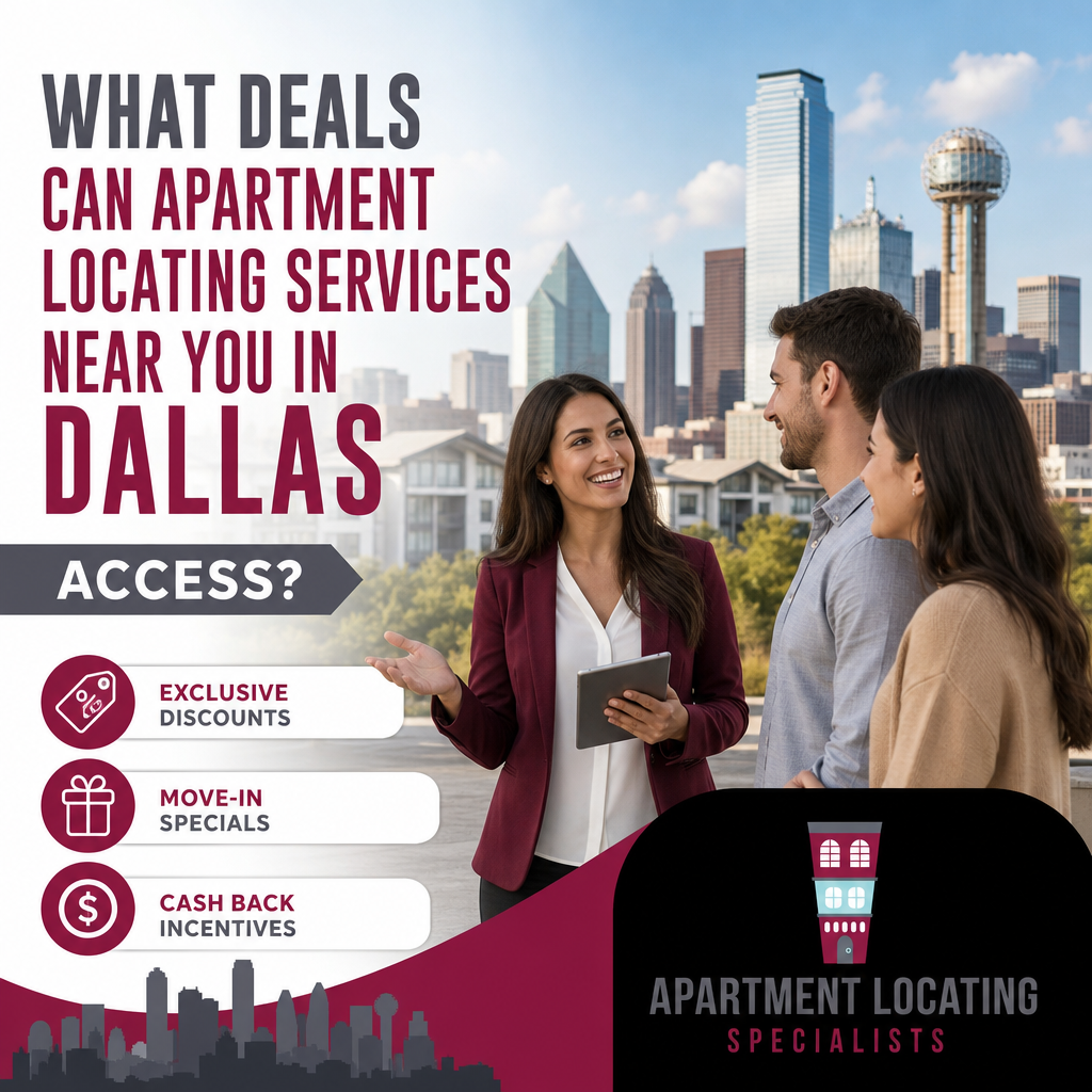 What Deals Can Apartment Locating Services Near You in Dallas Access?